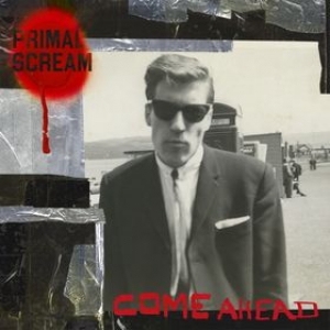 Primal Scream | Come Ahead 