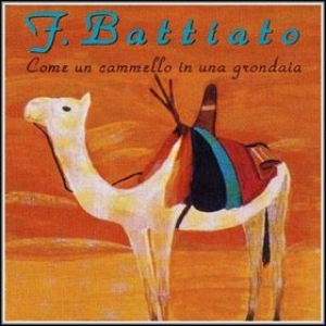 Battiato Franco | Come Un Cammello In Una Grondaia 