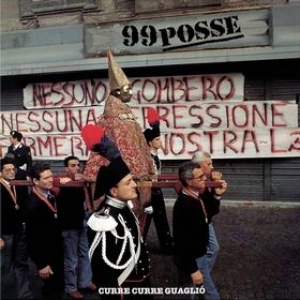 99Posse | Curre Curre Guaglio 