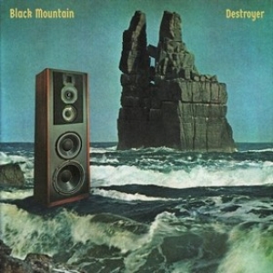 Black Mountain | Destroyer 