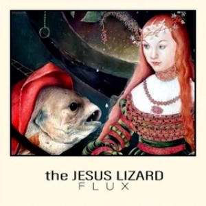 Jesus Lizard | Flux RSD25