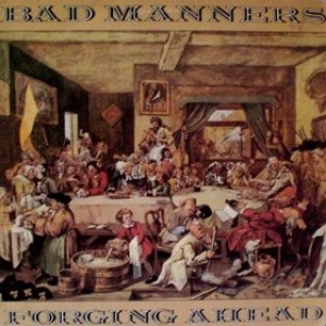 Bad Manners| Forging ahead