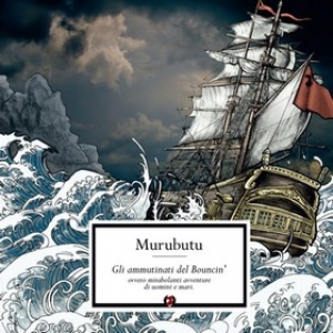 Murubutu | Gli Ammutinati Del Bouncin'