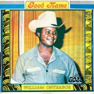 Onyeabor William | Good Name 
