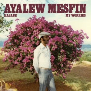 Mesfin Ayalew | Hasabe My Worries 