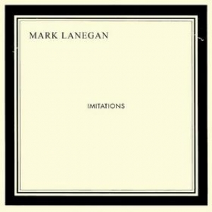 Lanegan Mark | Imitations 