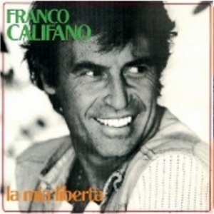 Califano Franco | La Mia LibertÃ  
