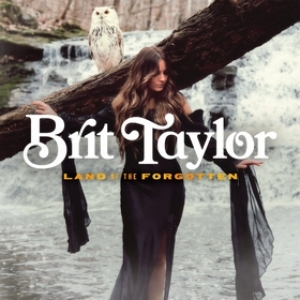 Taylor Brit | Land Of The Forgotten 
