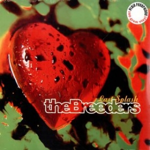Breeders | Last Splash - 30Th Anniversary 