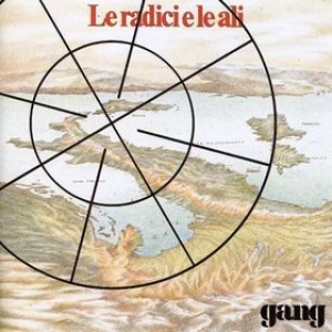 Gang | Le Radici e Le Ali 
