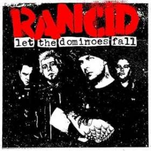 Rancid | Let The Dominoes Fall 