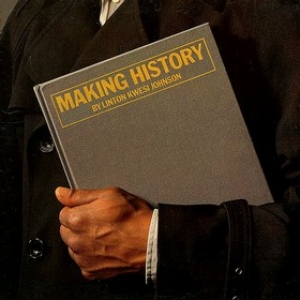Johnson Linton Kwesi | Making History 