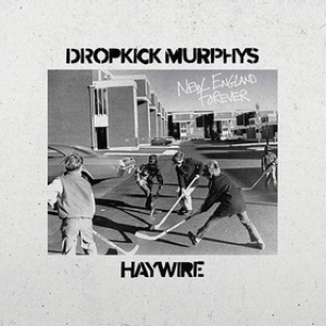 Dropkick Murphys | New England Forever 
