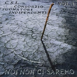 C.S.I. | Noi Non Ci Saremo Vol. 1