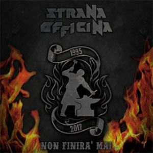 Strana Officina | Non FinirÃ  Mai - 1995 - 2017