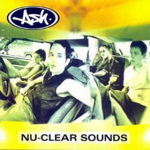 Ash| Nu-Cear Sounds