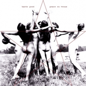 Bardo Pond | Peace On Venus 