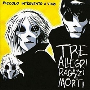 Tre Allegri Ragazzi Morti | Piccolo Intervento a Vivo 