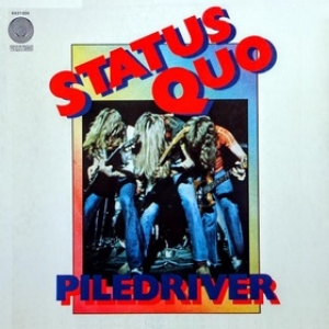 Status Quo | Piledriver 