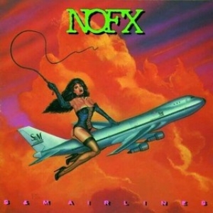 NoFx | S&M Airlines 