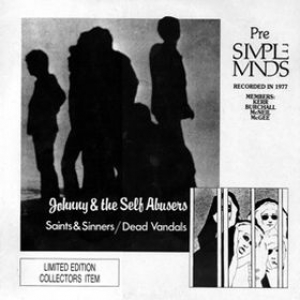 Johnny & Self Abusers/Dead Or Alive| Saint & sinners/dead vandals