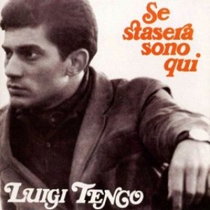 Tenco Luigi | Se Stasera Sono Qui 