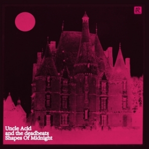 Uncle Acid And The Deadbeats | Shapes Of Midnight 