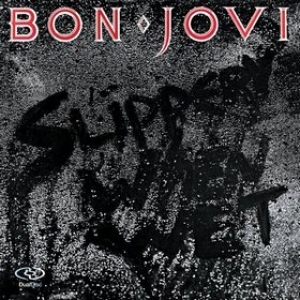 Bon Jovi| Slippery When Wet