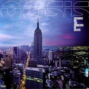 Oasis | Standing On The Shoulder Of Giants 