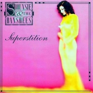 Siouxsie And The Banshees | Superstition 