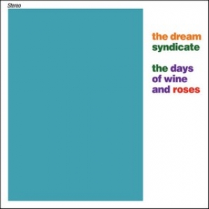 Dream Syndicate | The Days Of Wine And Roses + EP