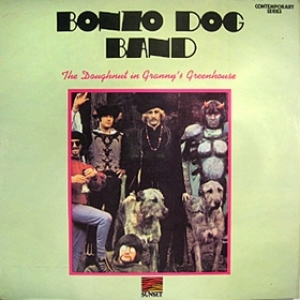 Bonzo Dog Band | The Doughnut In Granny's Greenhouse 