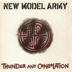 New Model Army | Thunder And Consolation 