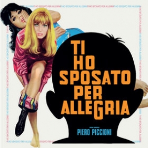 Piccioni Piero | Ti Ho Sposato Per Allegria 