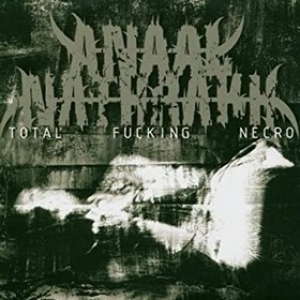 Anaal Nathrakh | Total Fucking Necro 