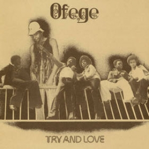 Ofege | Try And Love 