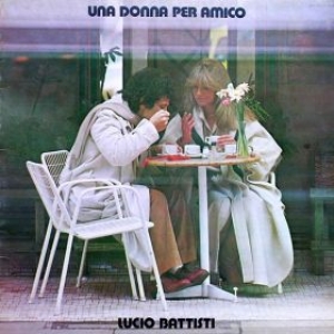 Battisti Lucio | Una Donna Per Amico 
