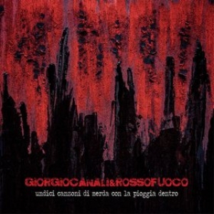 Canali Giorgio | Undici Canzoni di Merda Con La Pioggia Dentro