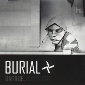 Burial | Untrue.