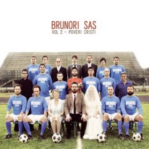 Brunori Sas | Vol. 2 - Poveri Cristi 