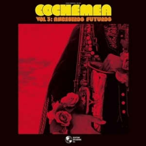 Cochemea | Vol.3: Ancestros Futuros 