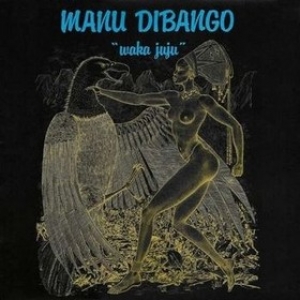 DiBango Manu | Waka Juju 