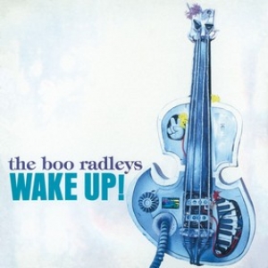 Boo Radleys | Wake Up!