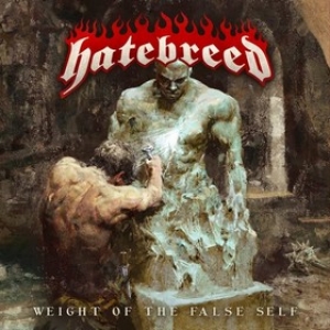 Hatebreed | Weight Of The False Self 