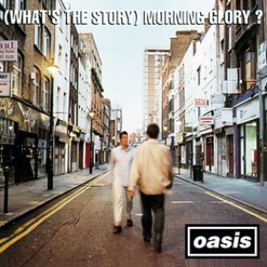 Oasis | (What's The Story) Morning Glory?