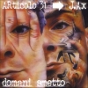 Articolo 31 | Domani Smetto 