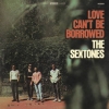 Sextones | Love Can't Be Borrowed 