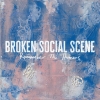 Broken Social Scene | Remember The Humans 