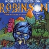 Vecchioni Roberto | Robinson Come Salvarsi La Vita 