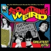 AA.VV. Garage | Something Weird Greatest Hits 